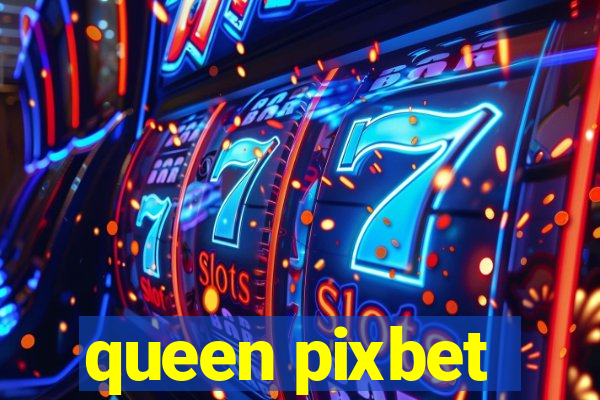 queen pixbet